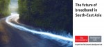 Broadband in Southeast Asia
